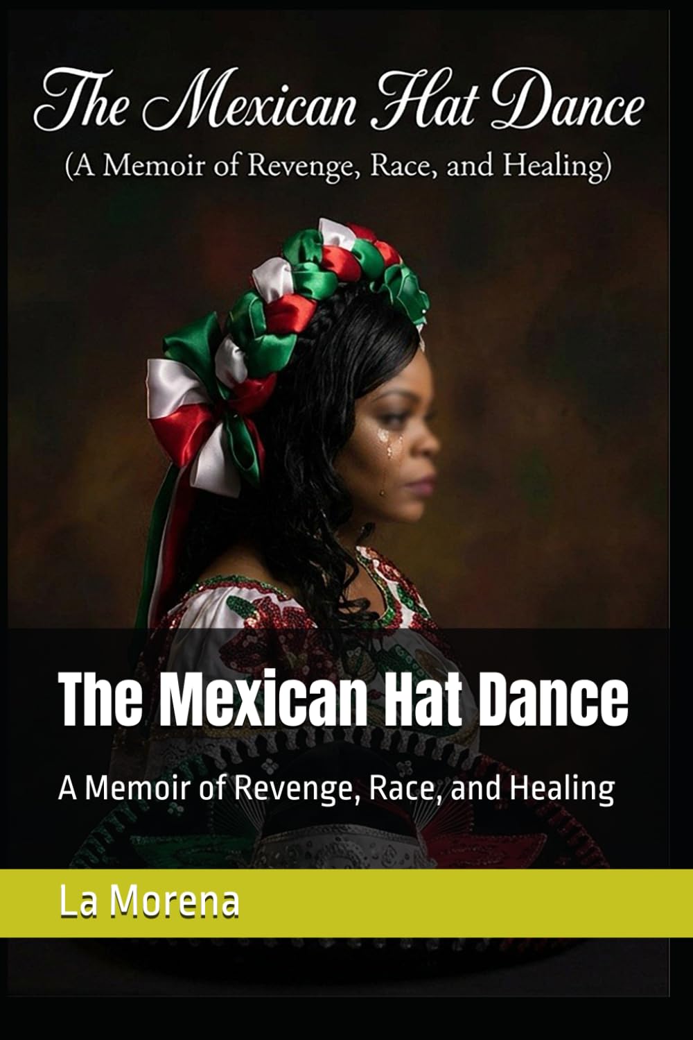 The Mexican Hat Dance: A Memoir of Revenge, Race, and Healing