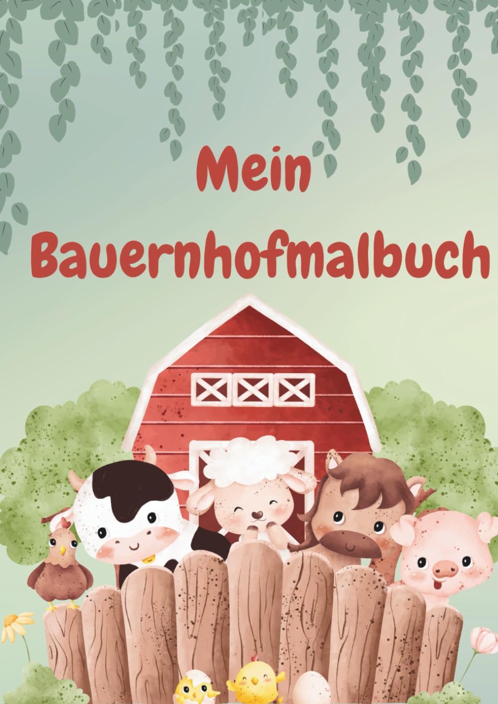 Mein Bauernhofmalbuch: Tiere am Bauernhof zum Ausmalen