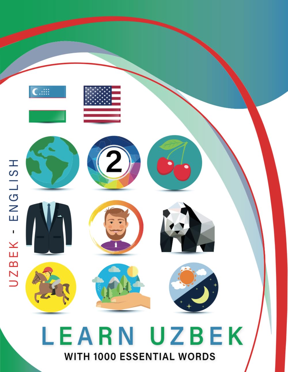 Learn Uzbek with 1000 Essential Words: Bilingual Uzbek - English Language Learning Book for Kids & Adults with Essential Vocabulary