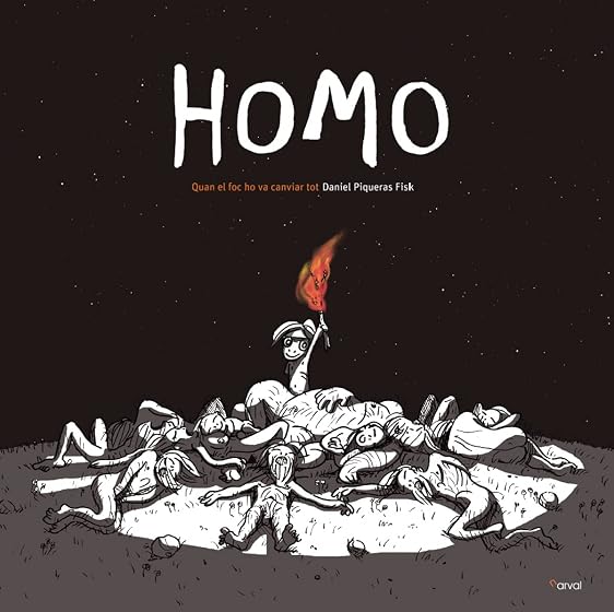 Homo: Quan el Foc Ho Va Canviar Tot