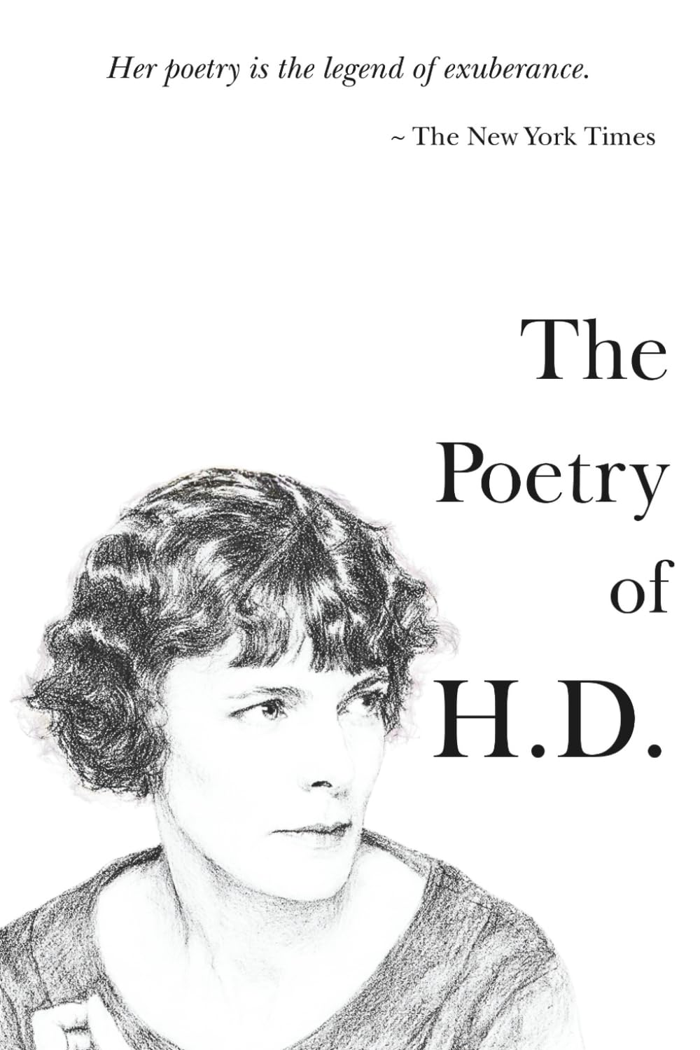 The Poetry of Hilda Doolittle (H.D.): A Poet of Vision, Resistance, and Survival (The 20th Century Women Poets Collection: Complete Works of Rediscovered and Celebrated Voices)
