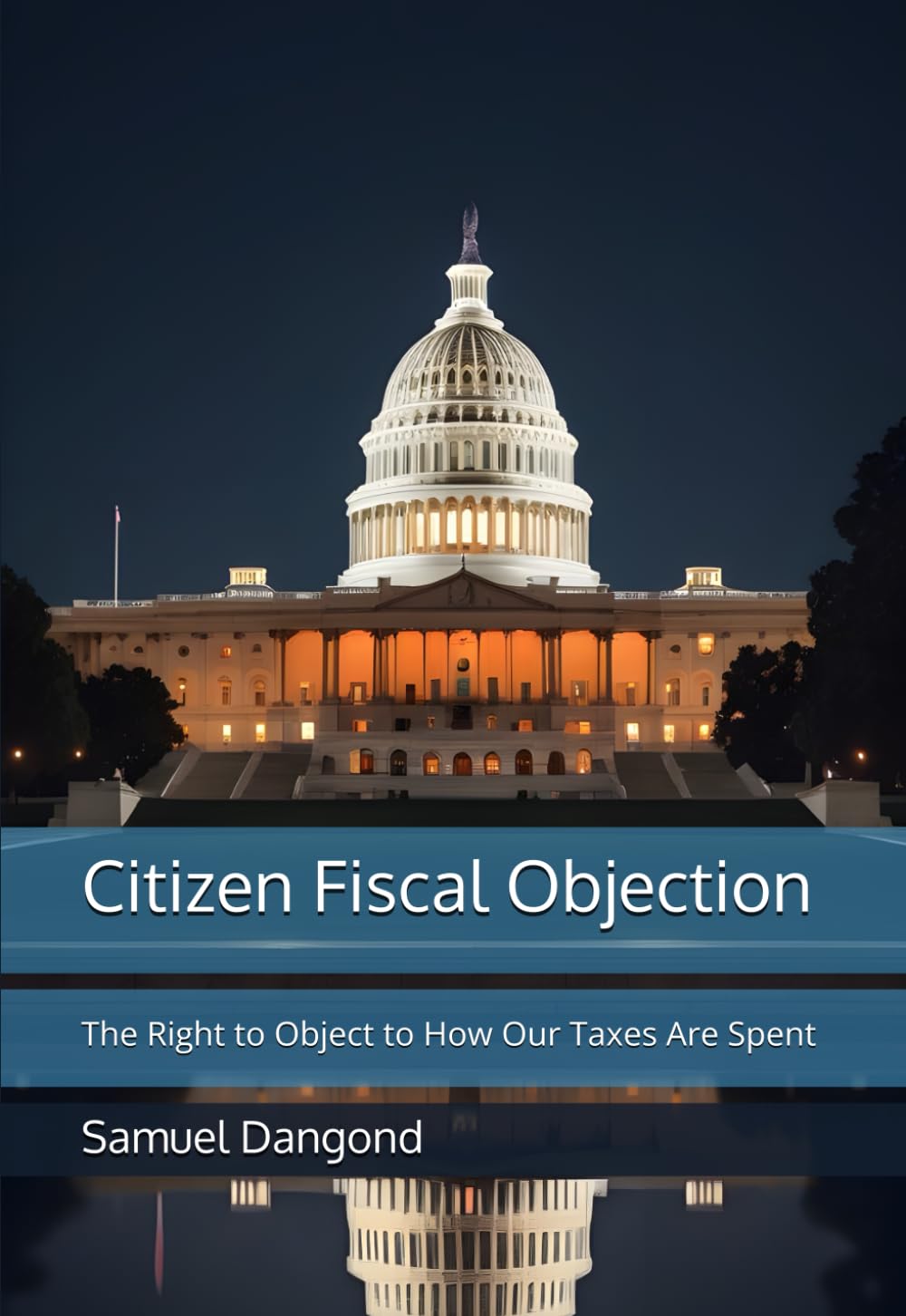 Citizen Fiscal Objection: The Right to Object to How Our Taxes Are Spent