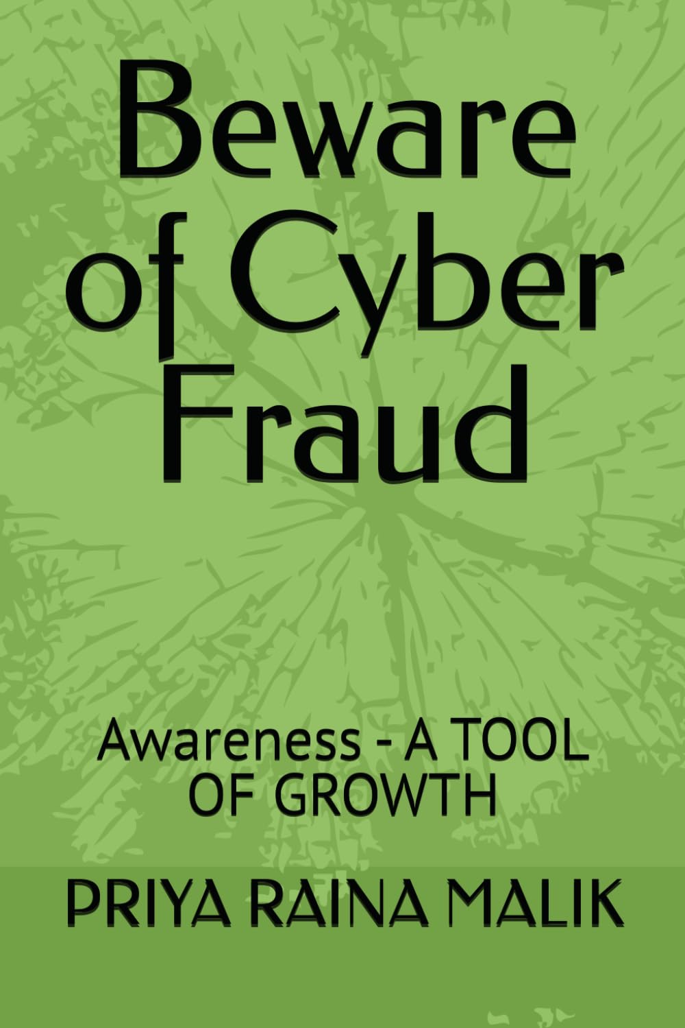 Beware of Cyber Fraud: Awareness - A TOOL OF GROWTH