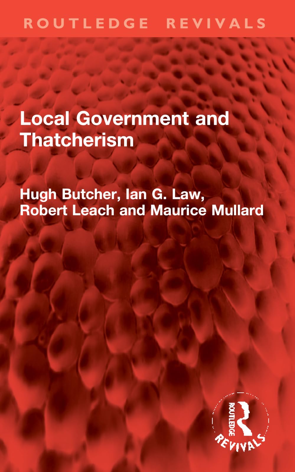 Local Government and Thatcherism (Routledge Revivals)