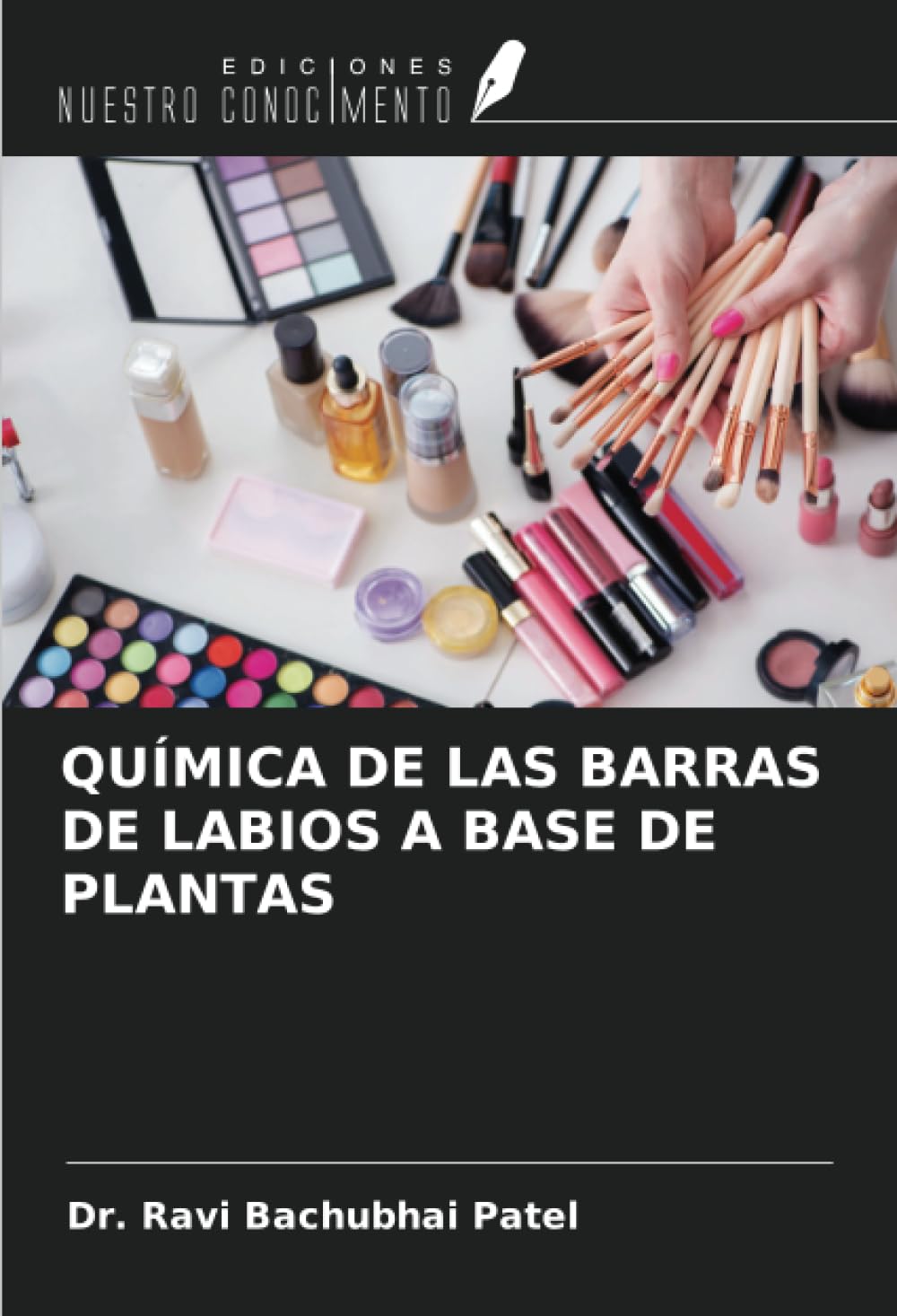 QUÍMICA DE LAS BARRAS DE LABIOS A BASE DE PLANTAS