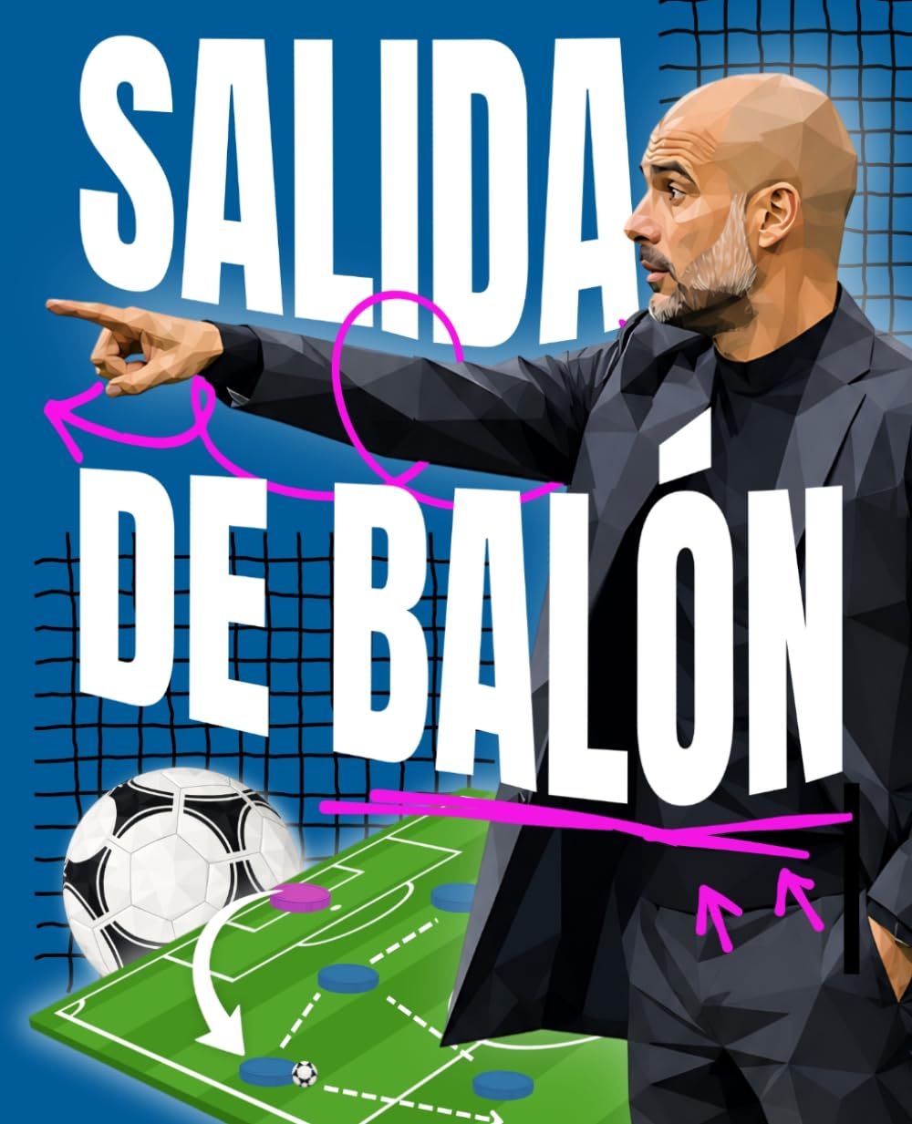 SALIDA DE BALÓN EN FÚTBOL: Guía COMPLETA para Entrenadores: Manual COMPLETO: teoría, estructuras, errores, tareas y metodología de entrenamiento (Spanish Edition)