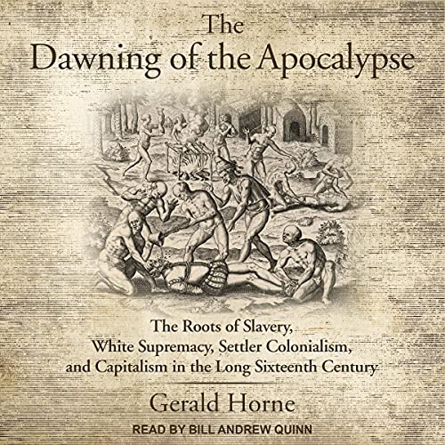 The Dawning of the Apocalypse by Gerald Horne episode artwork