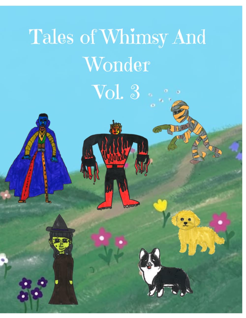 Tales of Whimsy And Wonder Volume 3: A Collection of Short Stories