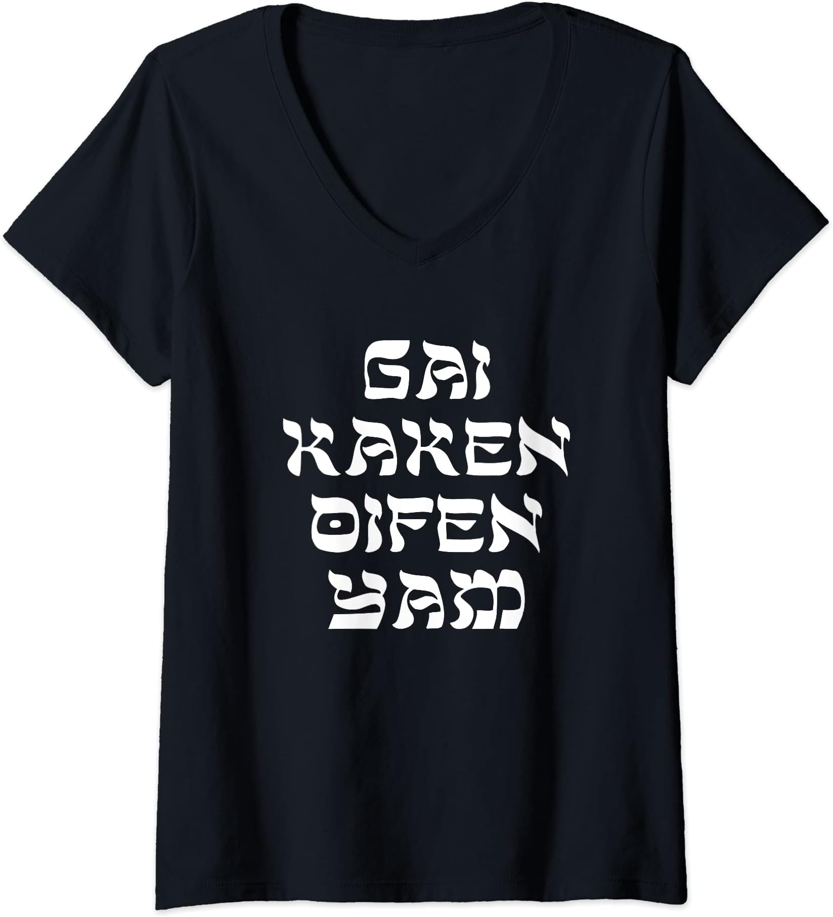 Womens Gai Kaken Oifen Yam Yiddish Slang Jewish Humor Passover V-Neck T-Shirt