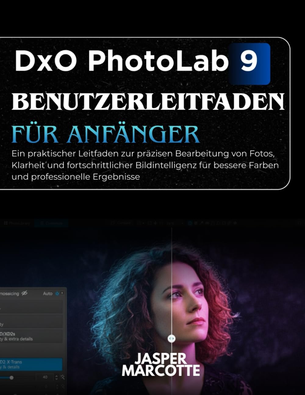 Guide DxO PhotoLab 9 pour débutant livre de retouche photo et colorimétrie