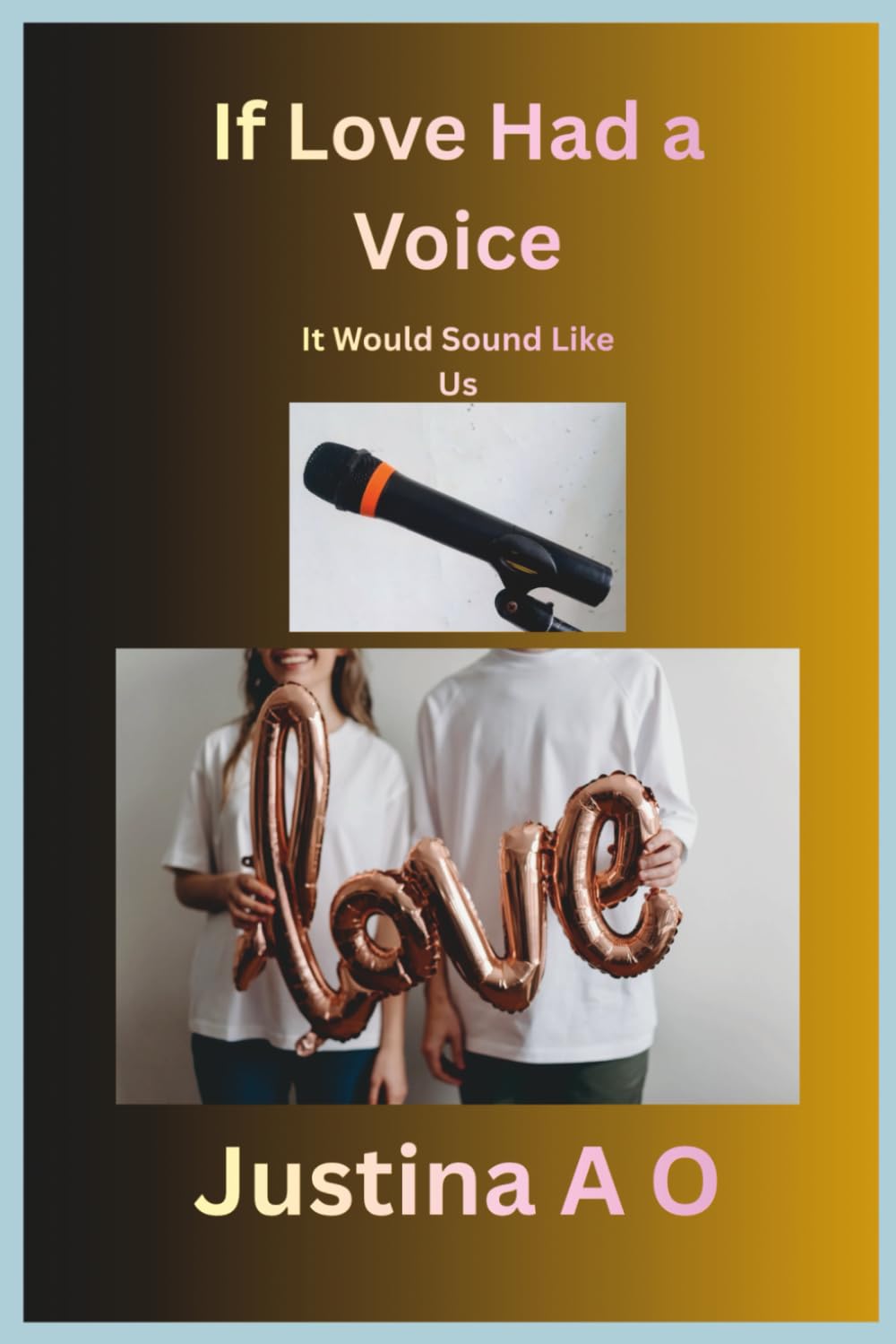 If Love Had a Voice: It Would Sound Like Us