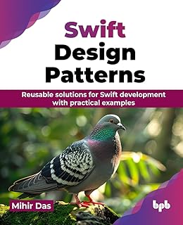 Swift Design Patterns: Reusable solutions for Swift development with practical examples (English Edition) - Buy now