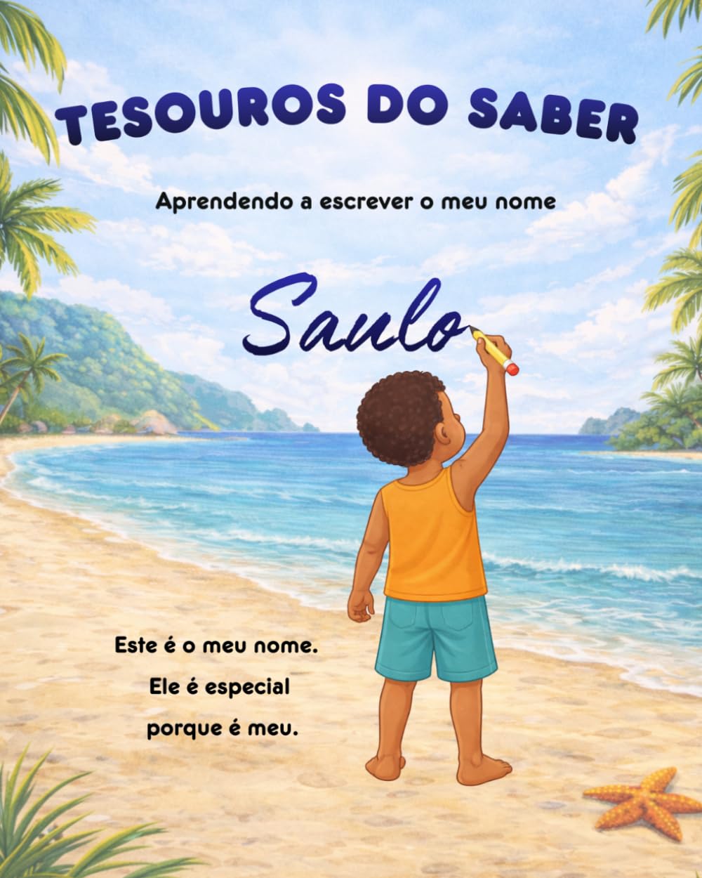 TESOUROS DO SABER: Aprendendo a escrever o meu nome