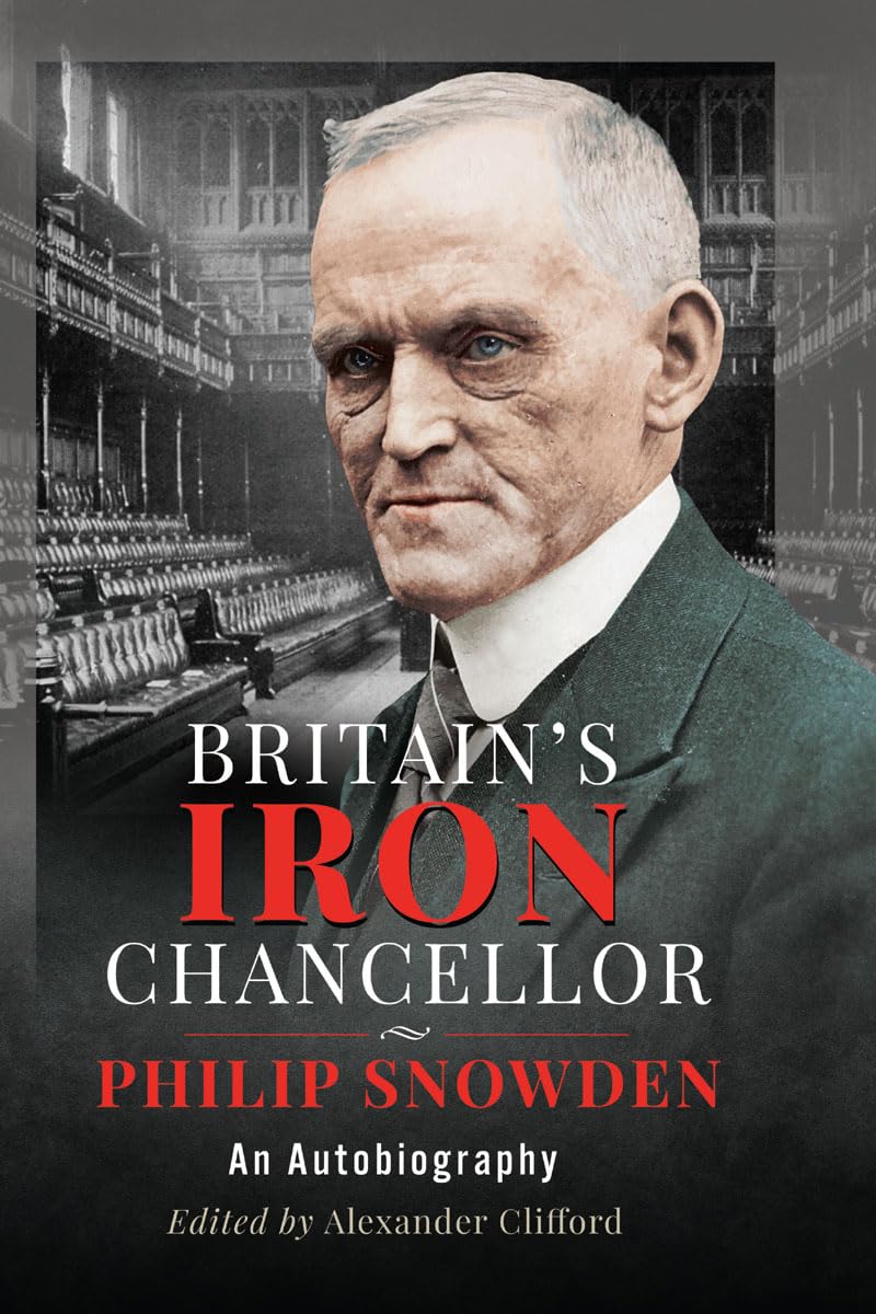 Britain’s Iron Chancellor: An Autobiography