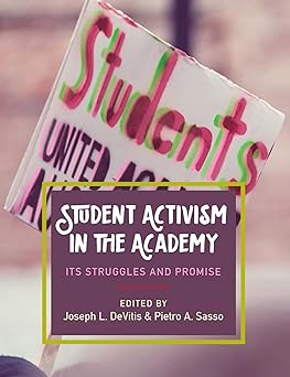 Student Activism in the Academy: Its Struggles and Promise (Culture and Society in Higher Education)-Wow! eBook