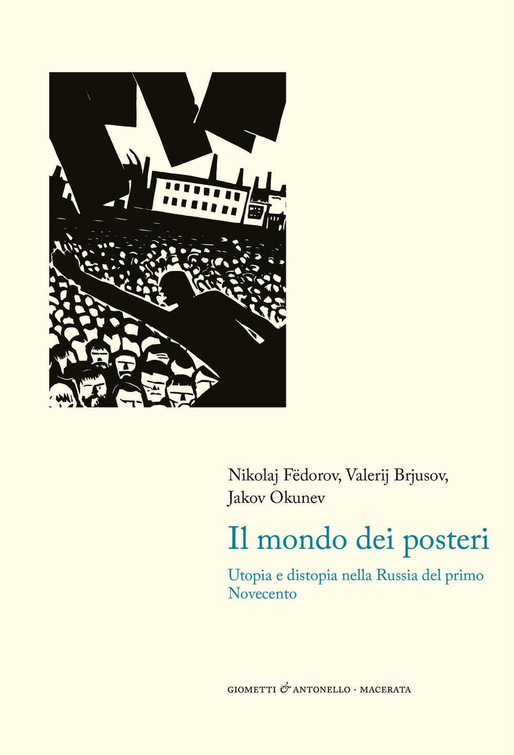 Il Mondo Dei Posteri. Utopia E Distopia Nella Russia Del Primo Novecento - 4