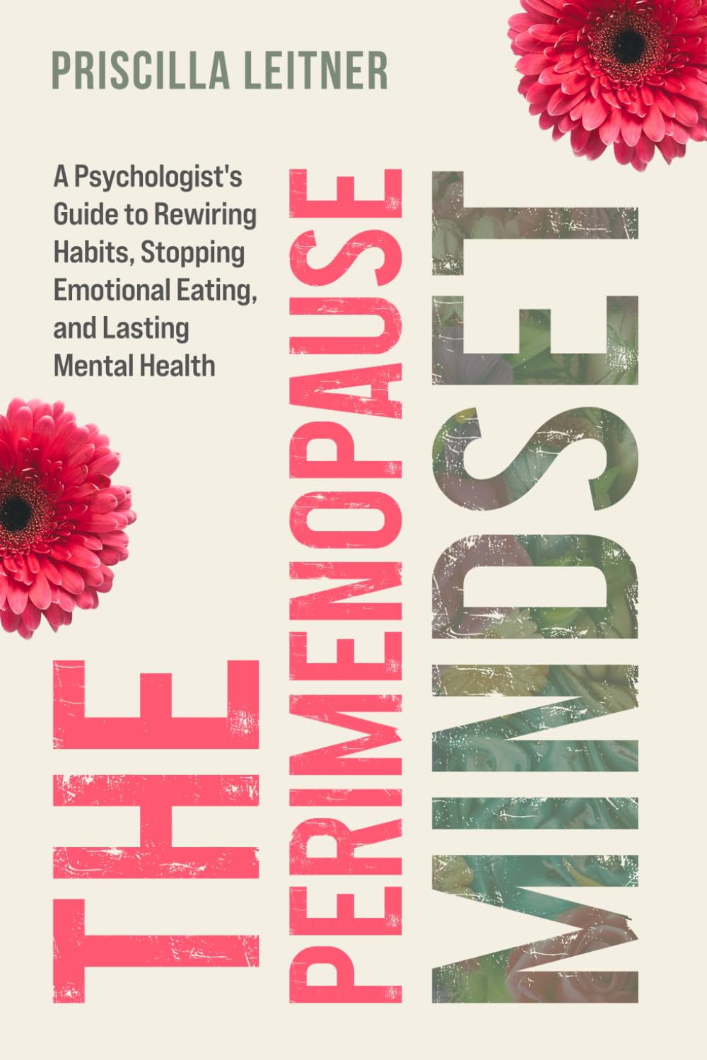Perimenopause: A Psychologist's Guide to Rewiring Habits, Stopping Emotional Eating, and Lasting Mental Health