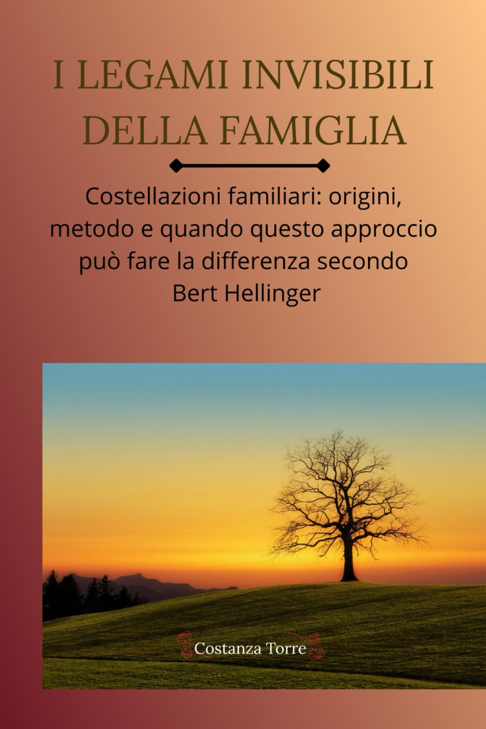 I LEGAMI INVISIBILI DELLA FAMIGLIA: Costellazioni familiari: origini, metodo e quando questo approccio può fare la differenza, secondo Bert Hellinger