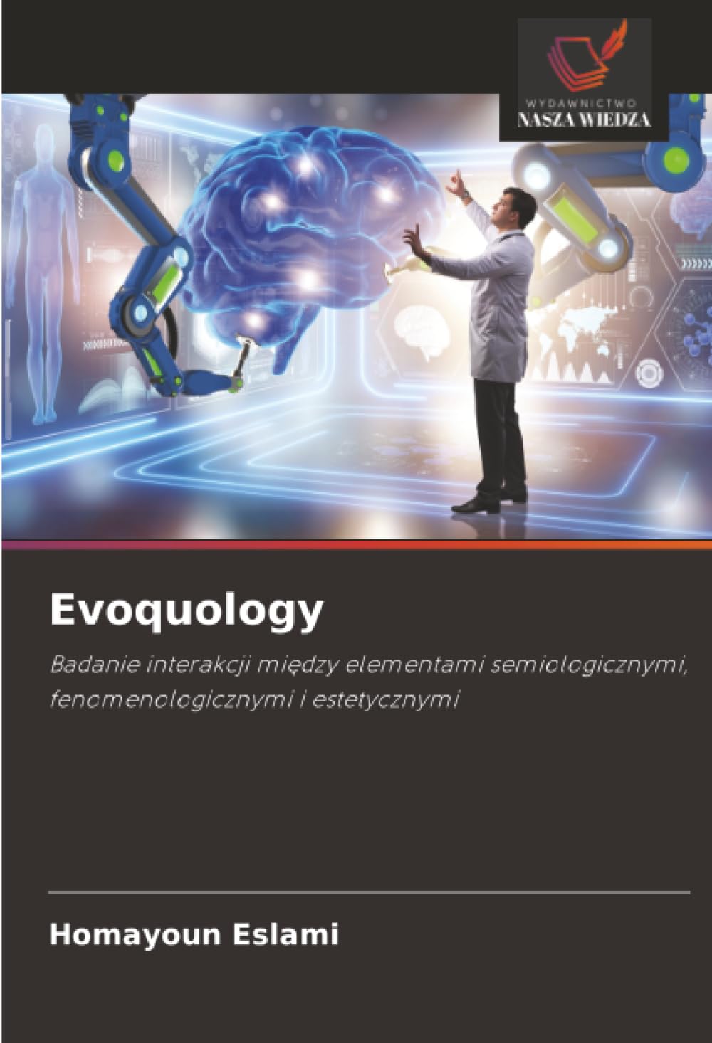 Evoquology: Badanie interakcji mi¿dzy elementami semiologicznymi, fenomenologicznymi i estetycznymi