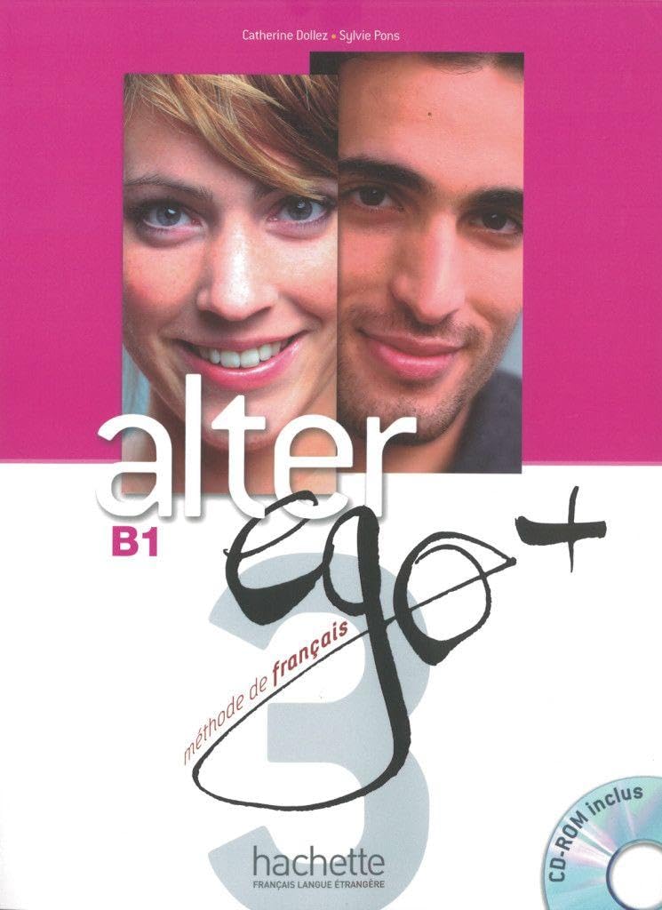 Alter ego+ 3: Méthode de français / Livre de l’élève – Kursbuch mit CD-ROM