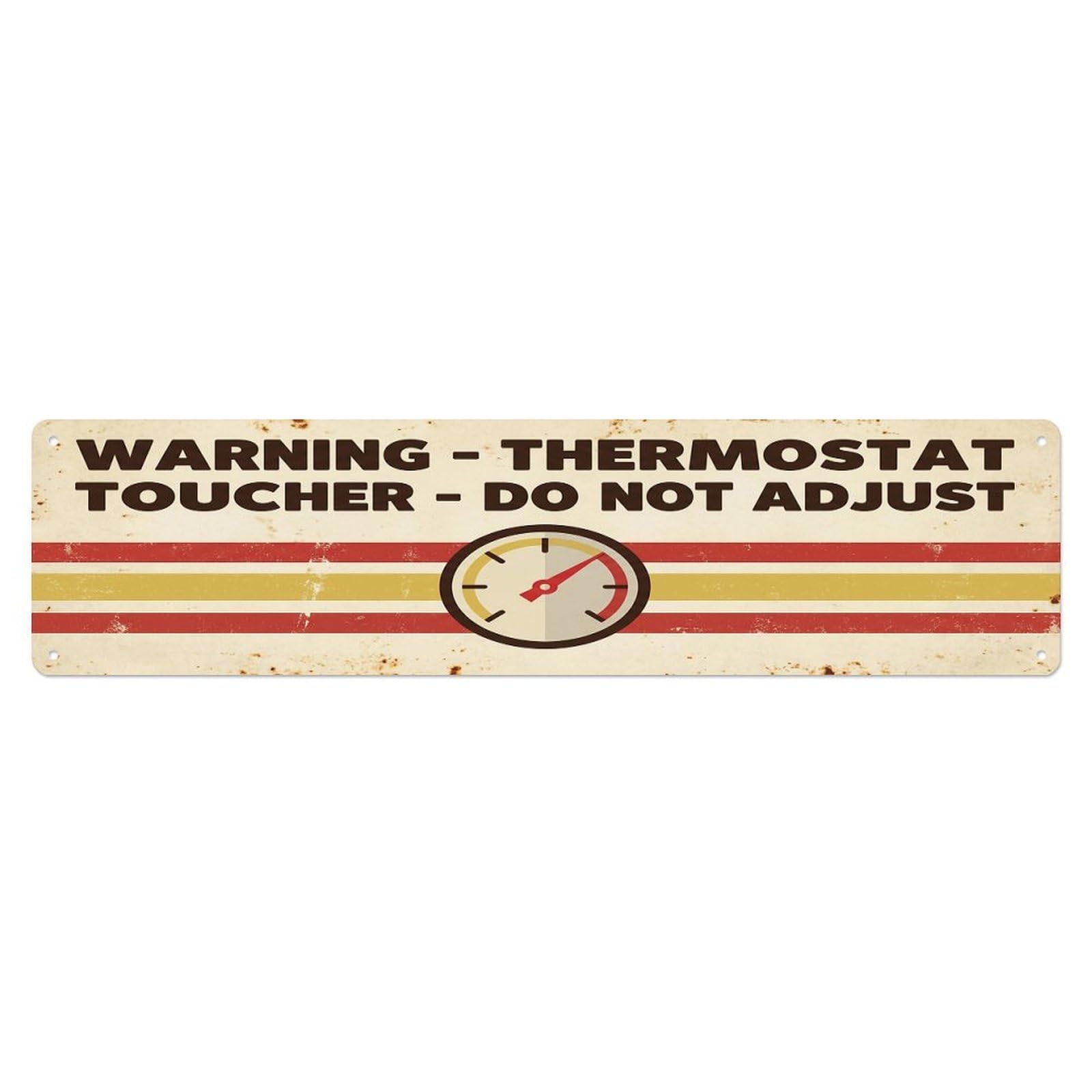 Olhnbad 4X16inch(10X40cm) Vintage Funny Warning Thermostat Toucher Warning Metal Tin Sign