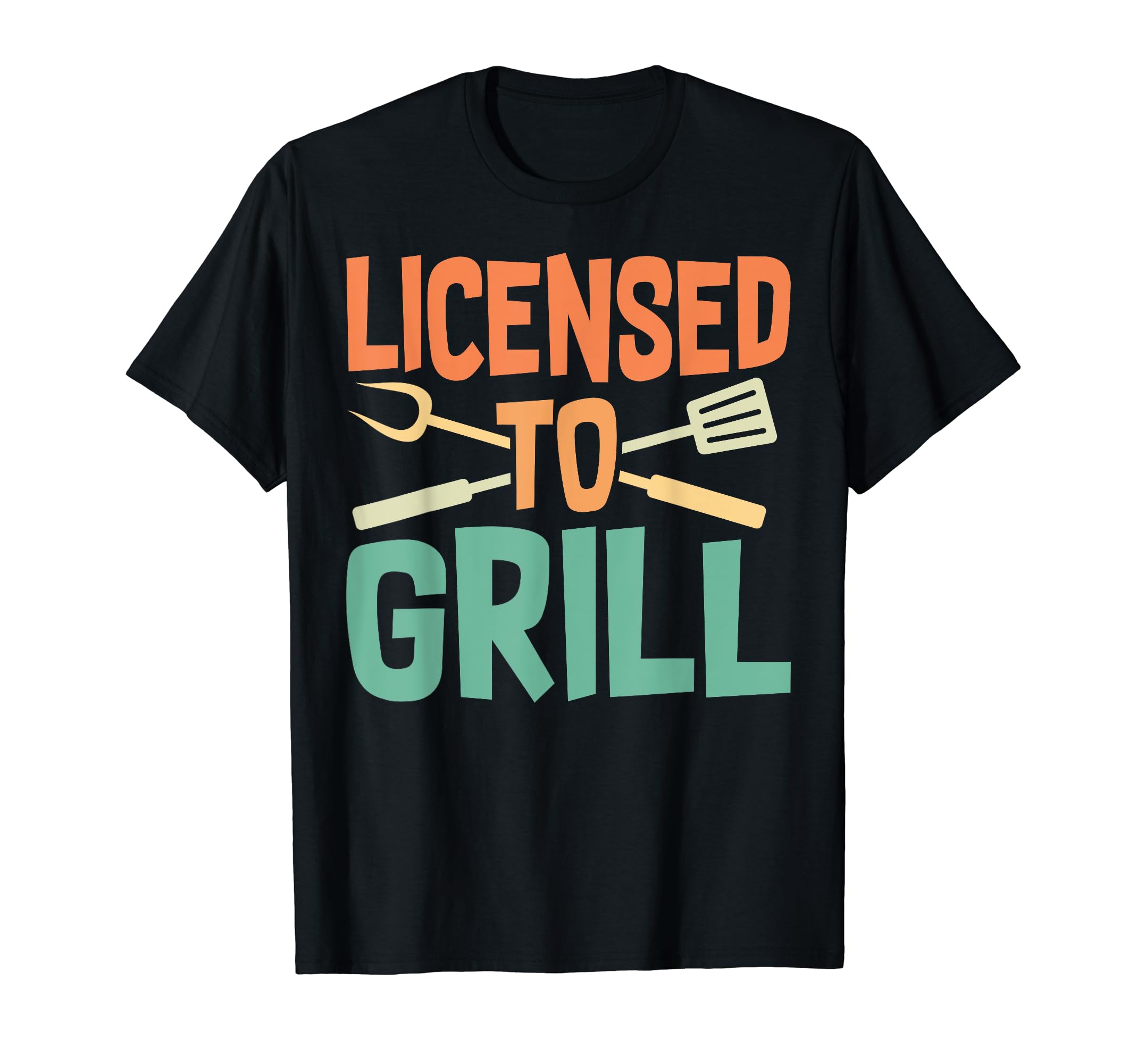BBQ Gifts Men Who Like Grilling BarbecueFunny BBQ Licenced to Grill Barbecue Gifts Grilling Men Dad T-Shirt