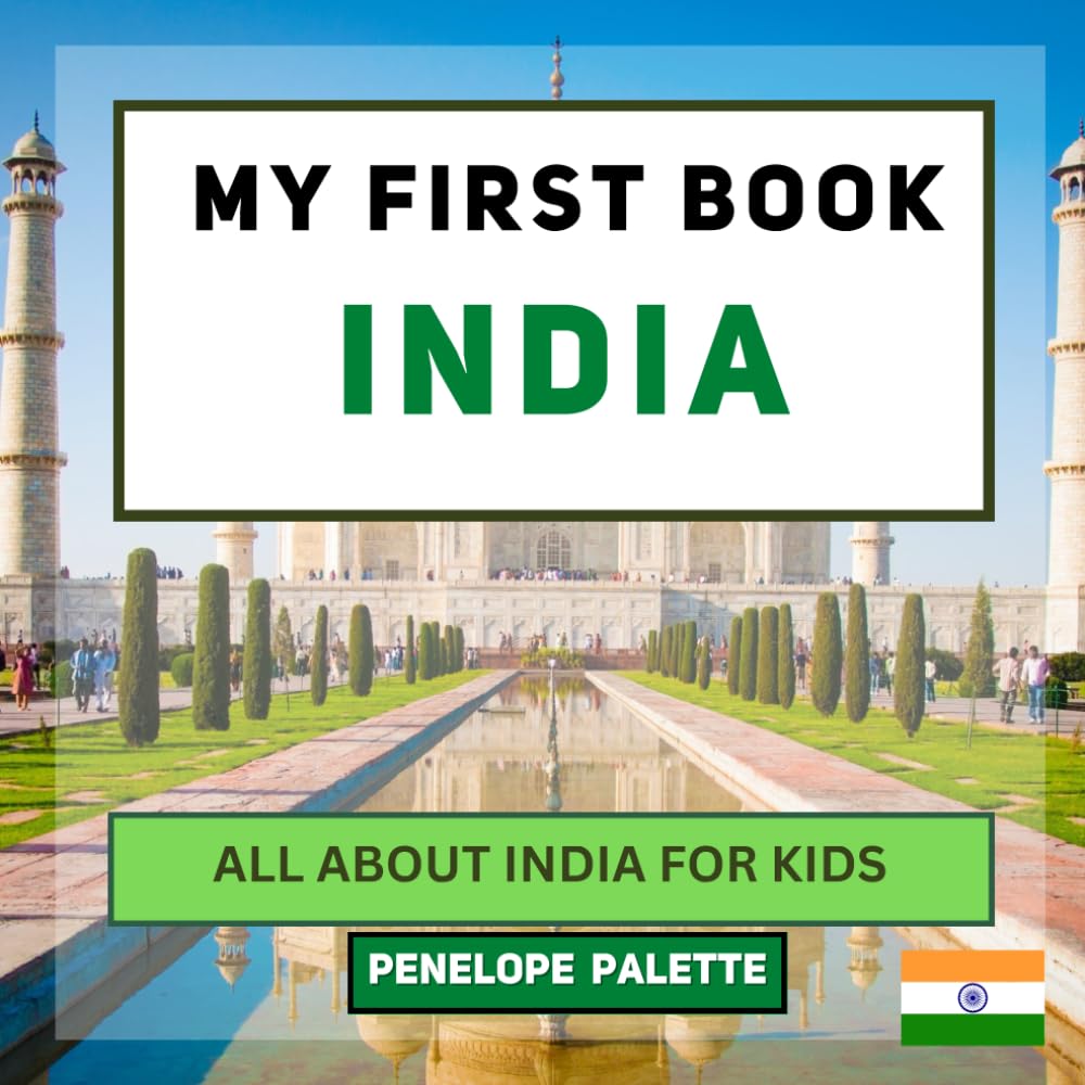 My First Book - India: All About India For Kids (My First Book - World Edition)