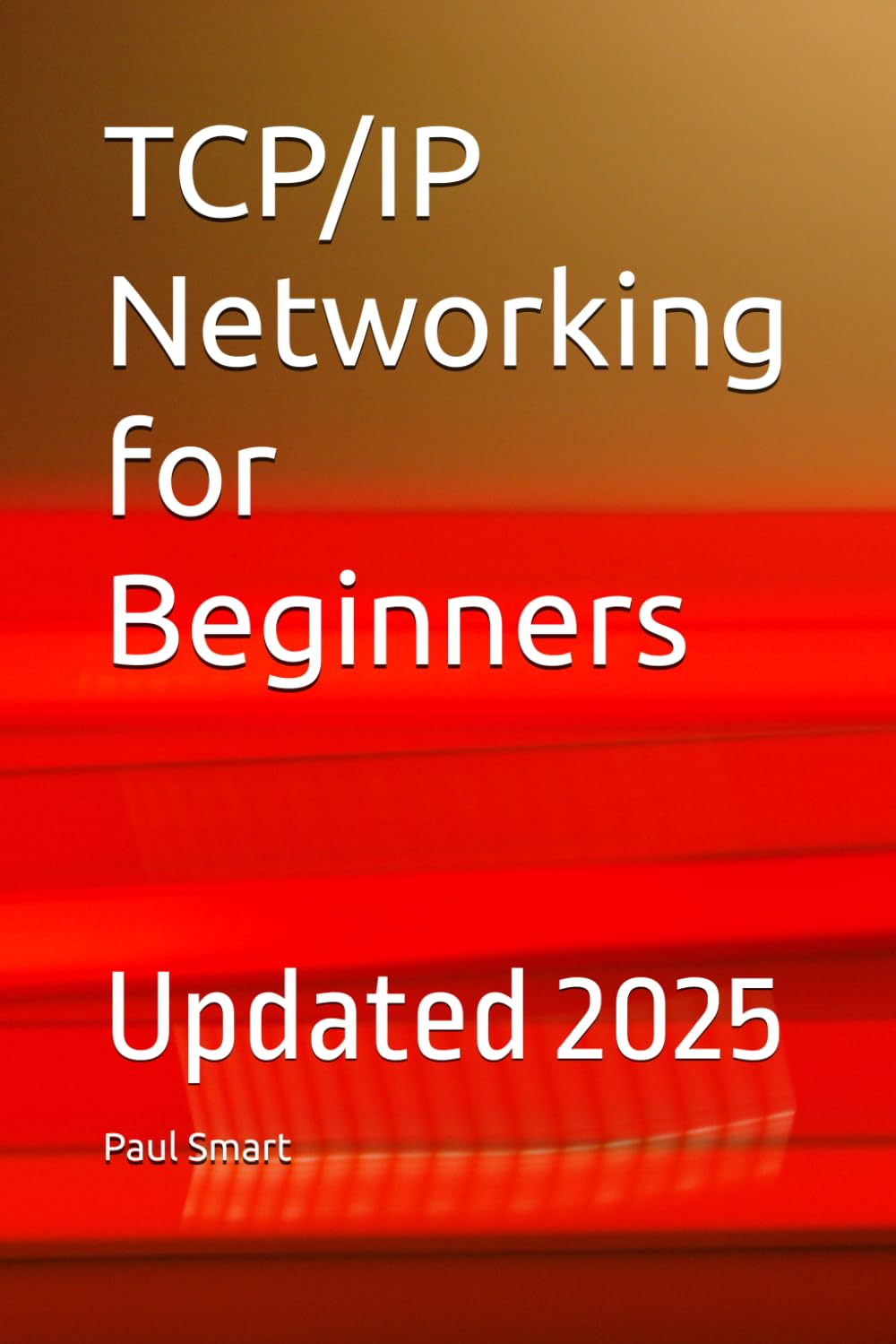 TCP/IP Networking for Beginners: Terminology, Concepts, and Troubleshooting