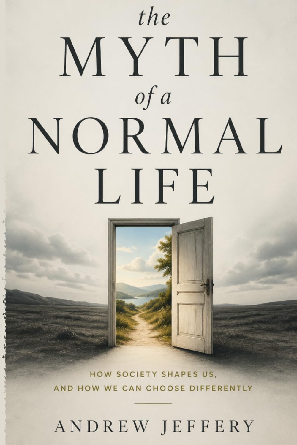 The myth of a normal life