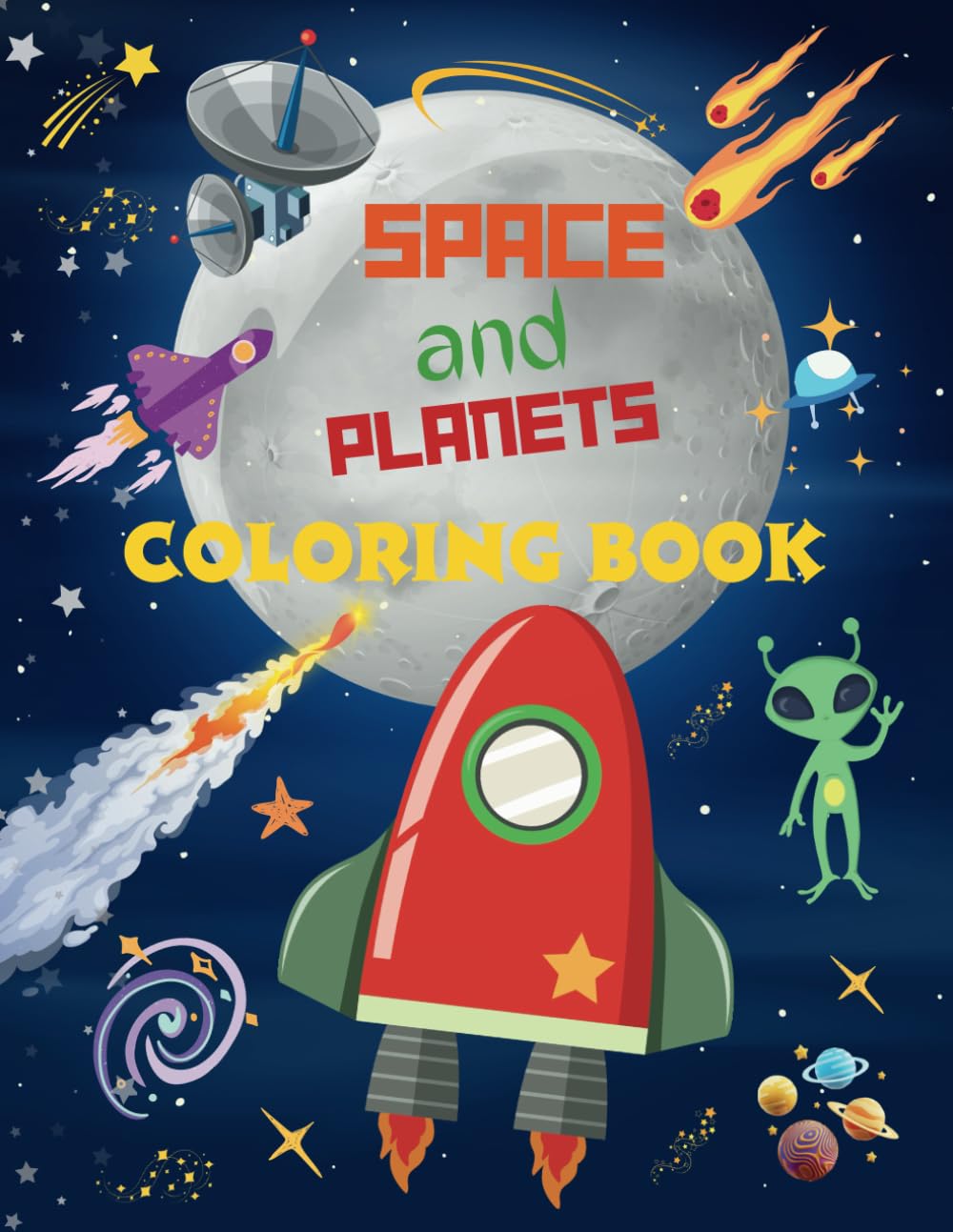 Space and Planets Coloring Book: Filled with planets, aliens, astronauts, and more | Activity Book for Kids