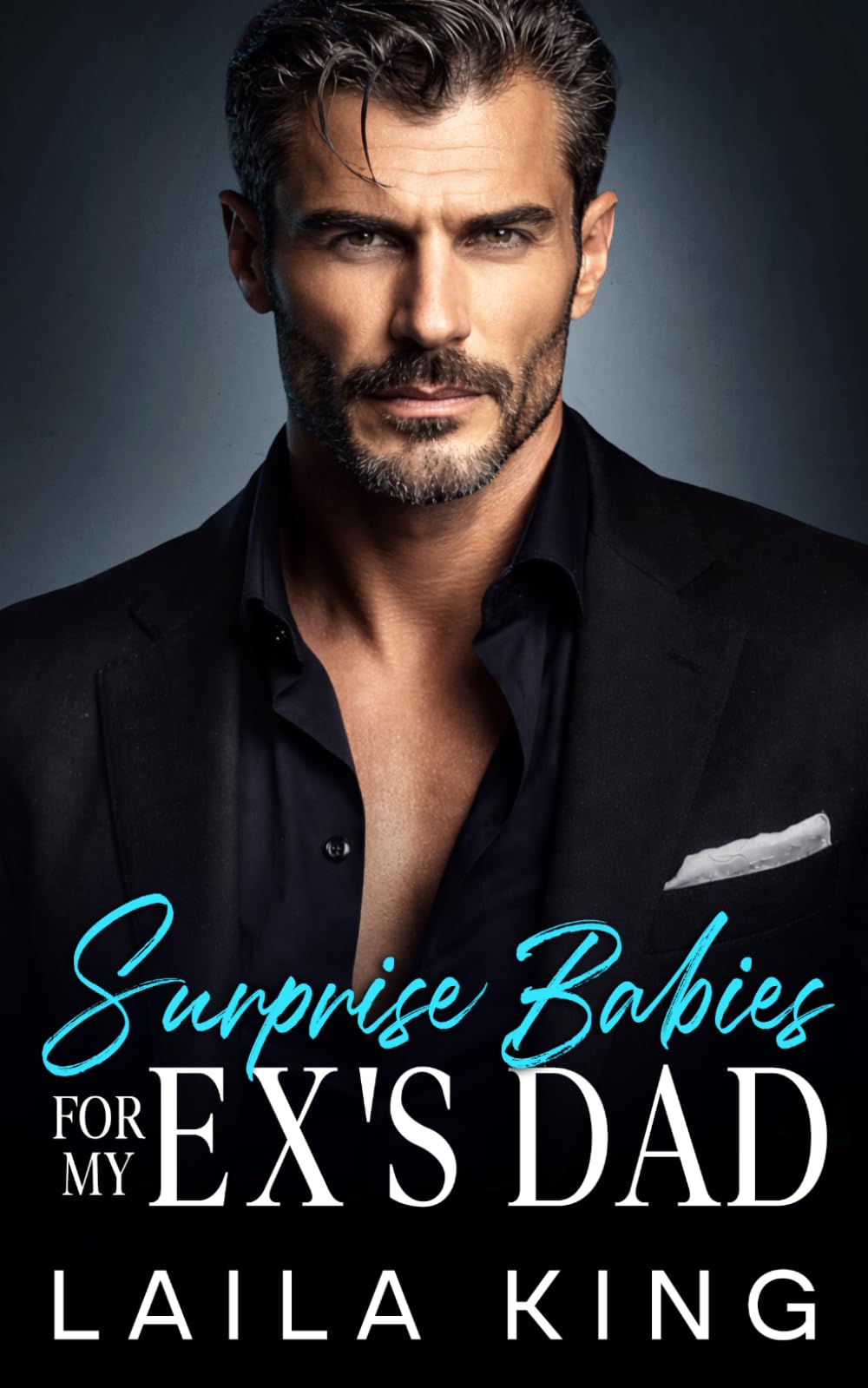 Surprise Babies For My Ex's Dad: A Fake Engagement Boss Romance (Kings of Manhattan)