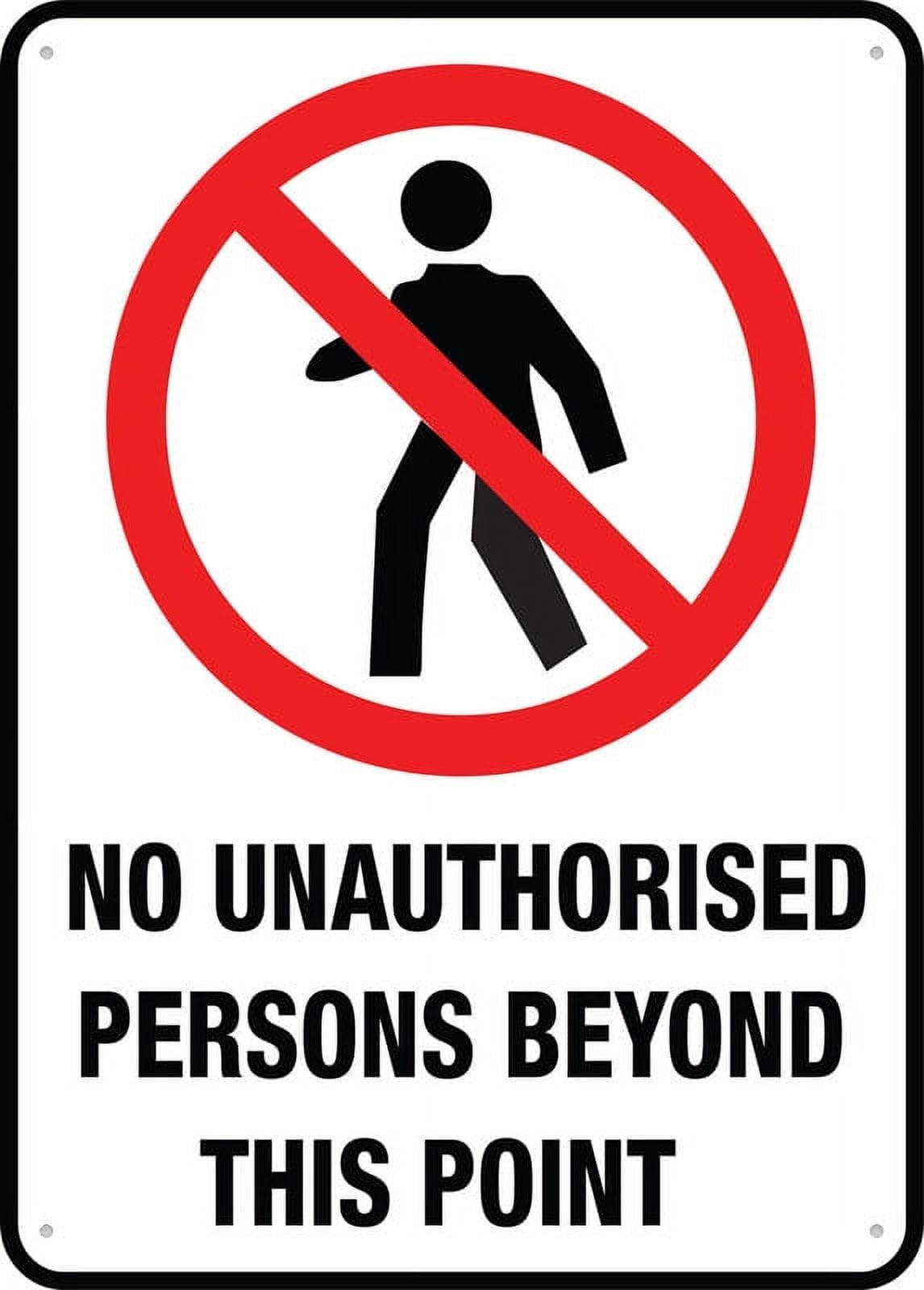 peiyeety No Unauthorised Persons Beyond This Point Sign - 8"x12" Rust Free Aluminum, Outdoor/Indoor For Home/Business/Yard
