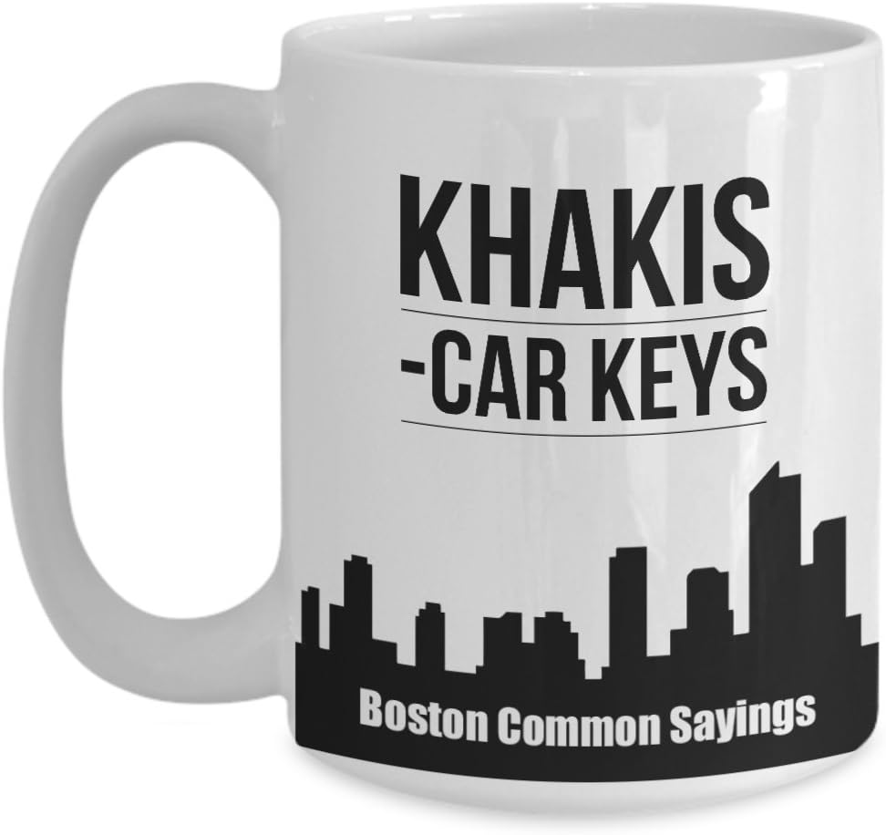 Funny Boston Accent Coffee Mug Car Keys Khakis Common