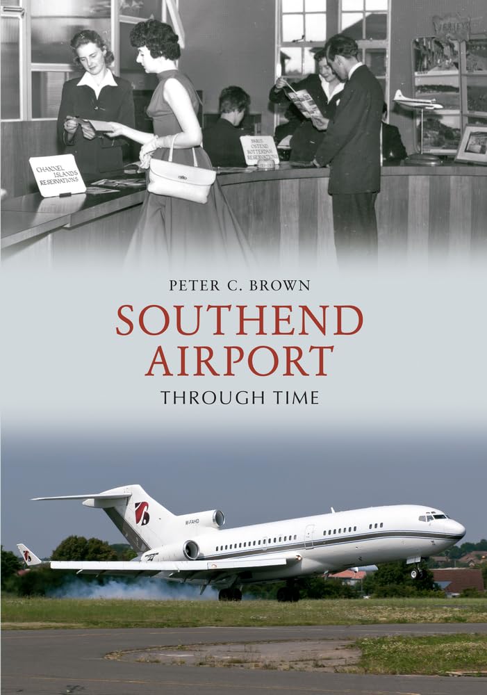 Southend Airport Through Time by Brown  New 9781445610122 Fast Free Shipping.+