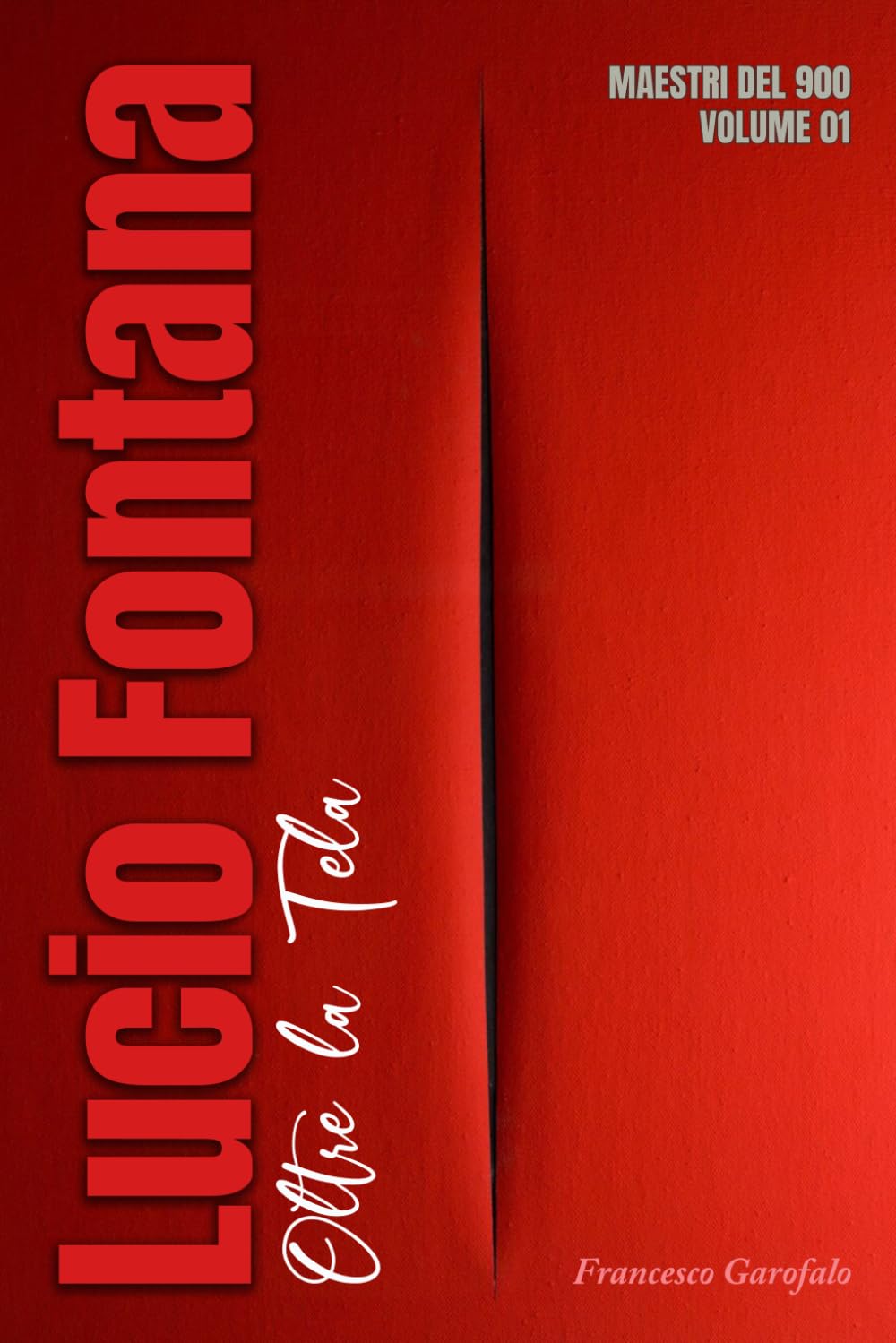Lucio Fontana: Oltre la tela (Maestri del 900)