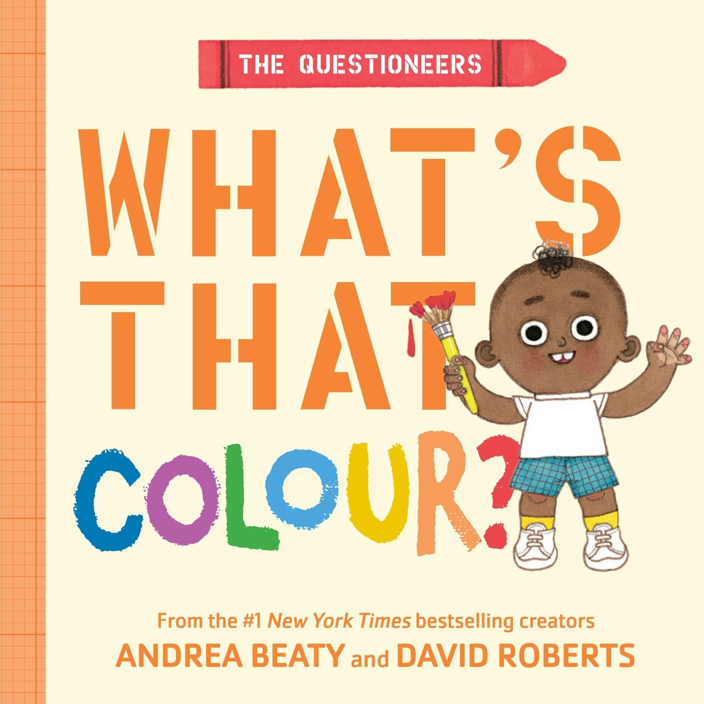 The Questioneers Whats That Colour by Andrea Beaty UNKNOWN FORMAT 9781419791192