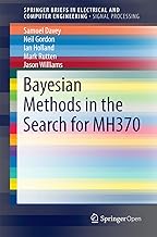 Bayesian Methods in the Search for MH370 (SpringerBriefs in Electrical and Computer Engineering)