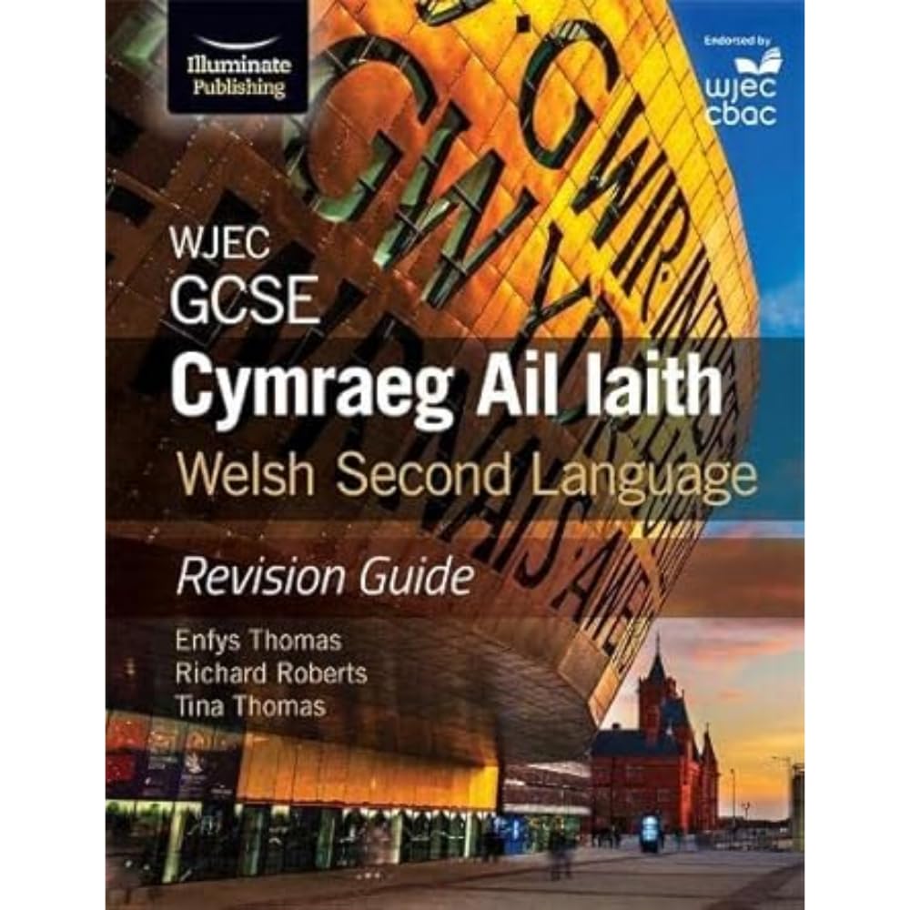 WJEC GCSE Cymraeg Ail Iaith Welsh Second Language: Revision Guide (Language Skills and Practice)