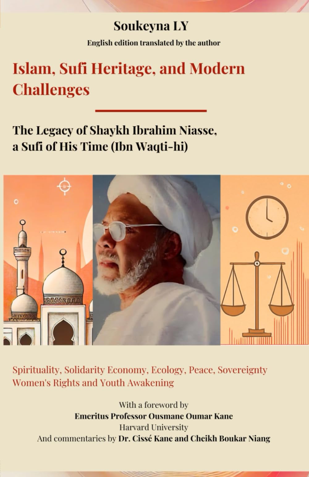 Islam, Sufi Heritage, and Modern Challenges: The Legacy of Shaykh Ibrahim Niasse, a Sufi of his time (Ibn Waqti-hi)