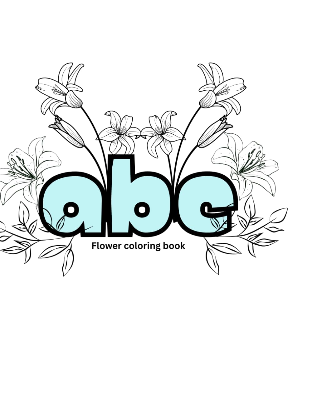 Flower coloring book: Alphabetical coloring book