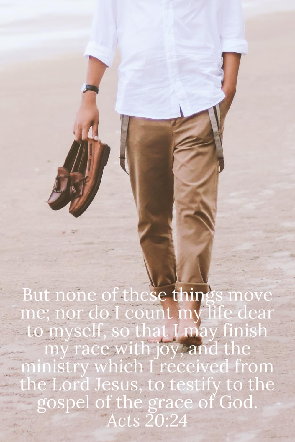 But none of these things move me; nor do I count my life dear to myself