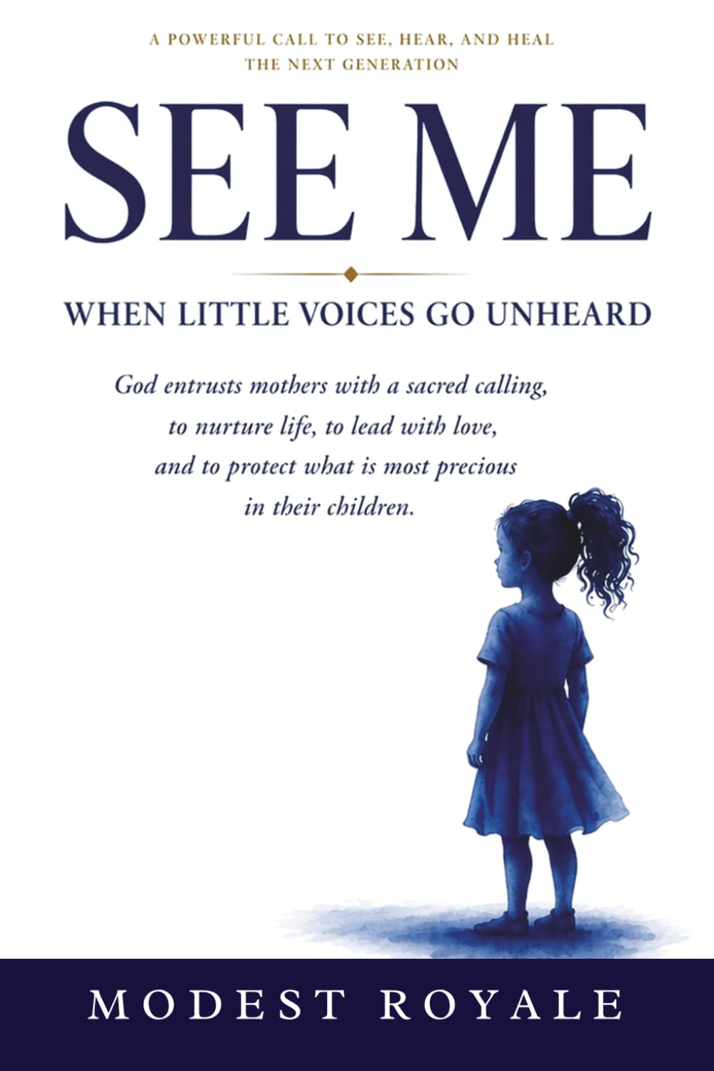 SEE ME: When Little Voices Go Unheard (SEE ME: A Healing Journey Series)