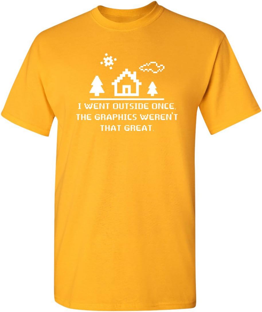 I Went Outside Once Adult Humor Graphic Novelty Sarcastic Funny T Shirt