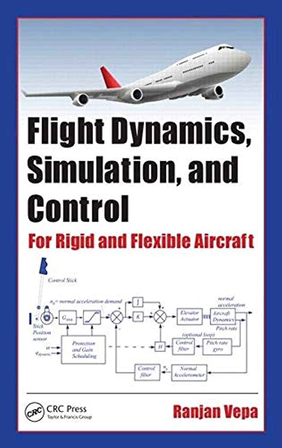 Flight Dynamics, Simulation, and Control: For Rigid and Flexible Aircraft