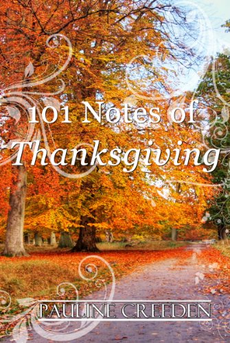 101 Notes of Thanksgiving (101 God Notes Book 2) by [Pauline Creeden]