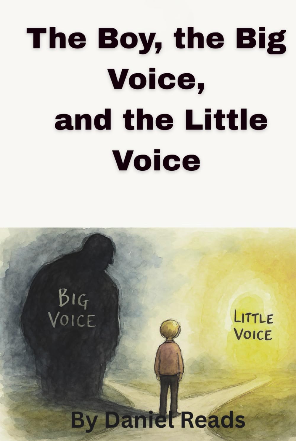The Boy, the Big Voice, and the Little Voice (The Big Voice and Little Voice Series)