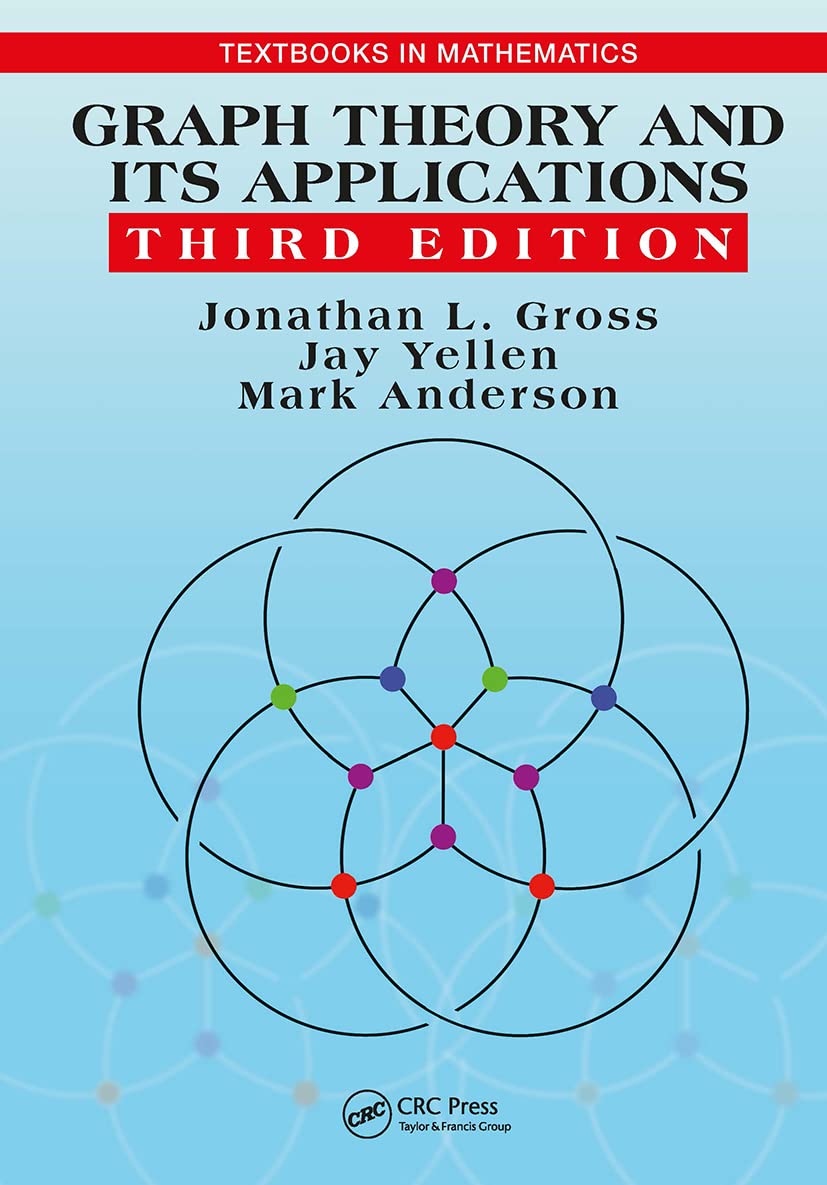 Graph Theory and Its Applications (Textbooks in Mathematics): Gross ...