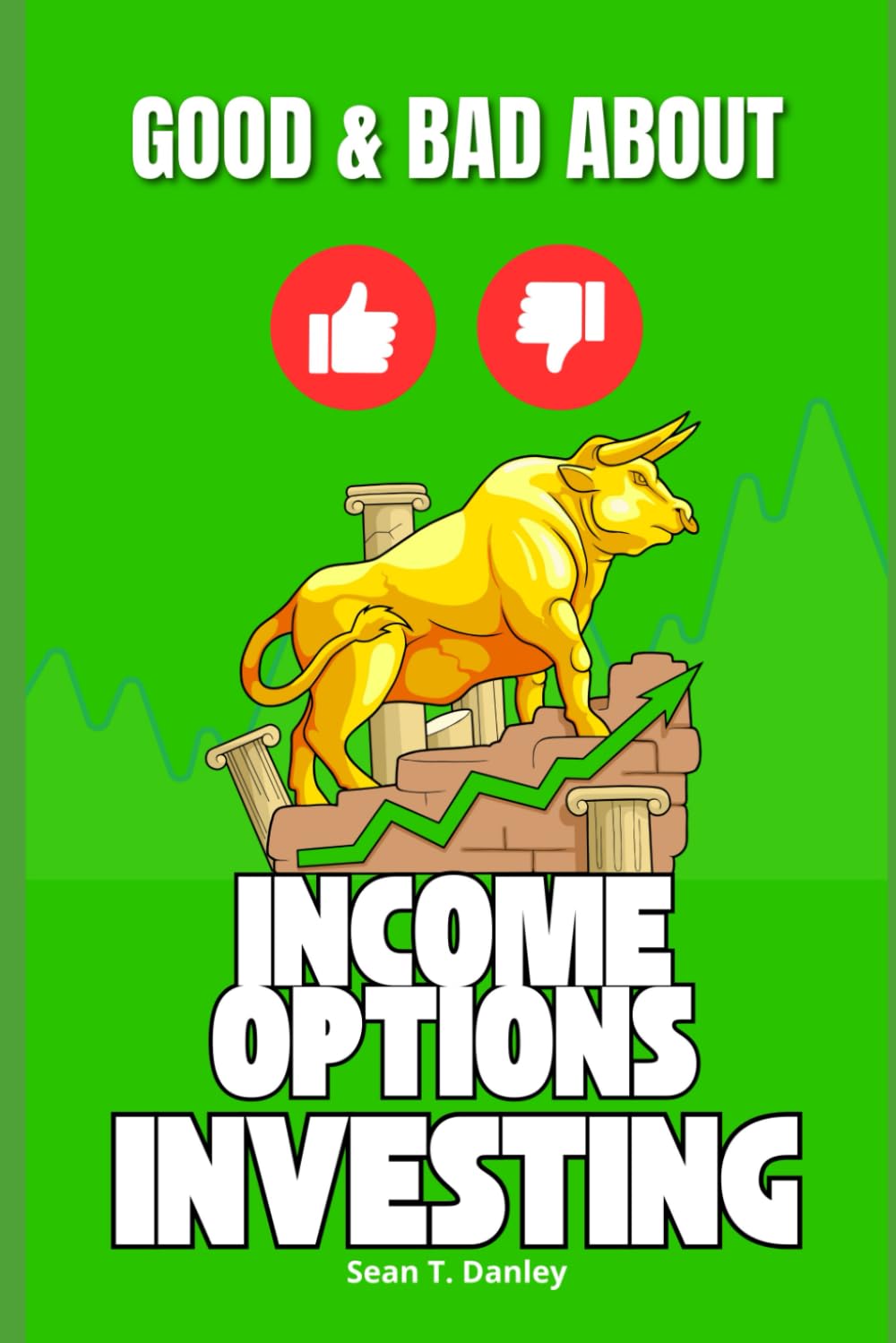 The Good & Bad About Income Options Investing