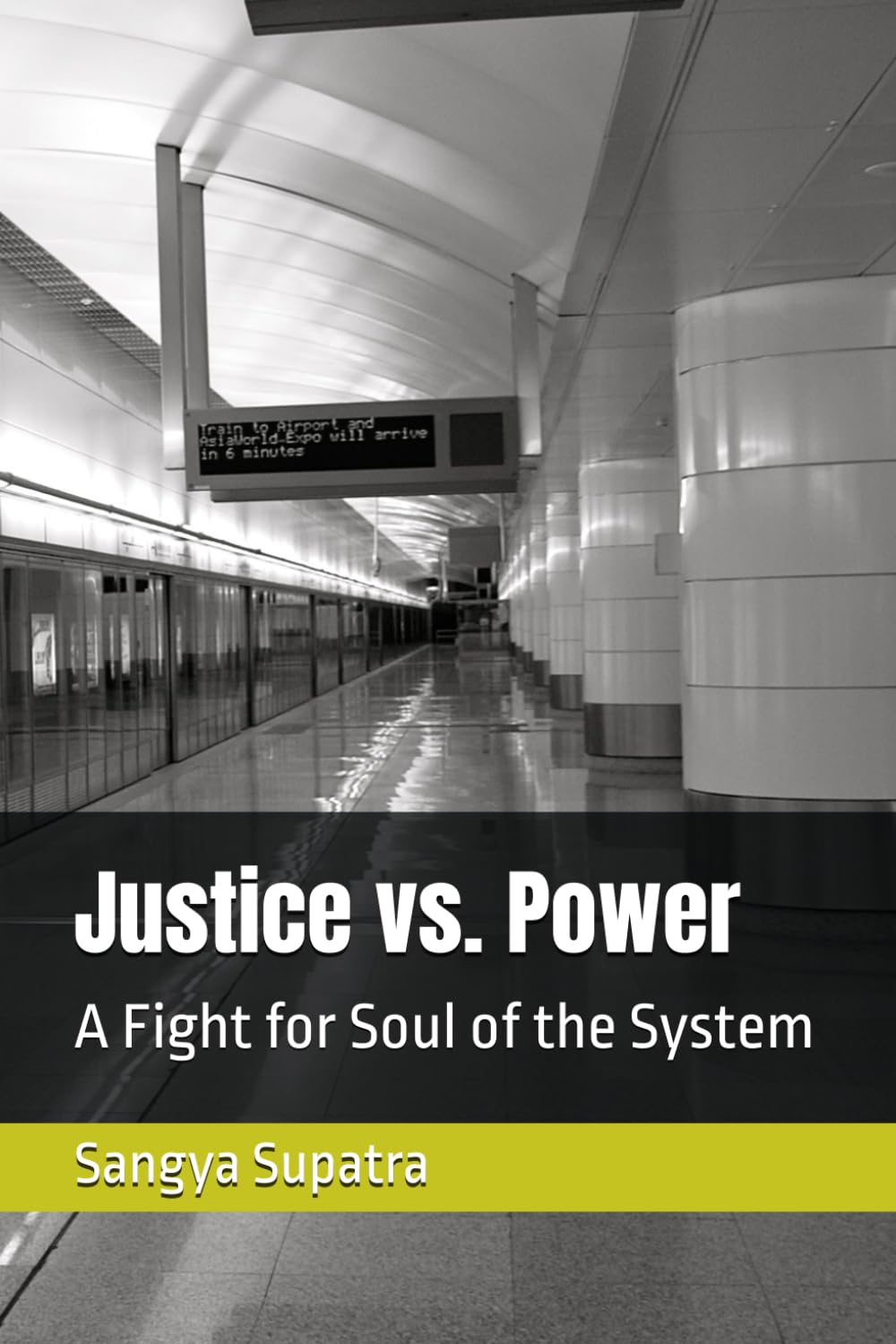 Justice vs. Power: A Fight for Soul of the System (Indian Legal Fiction)