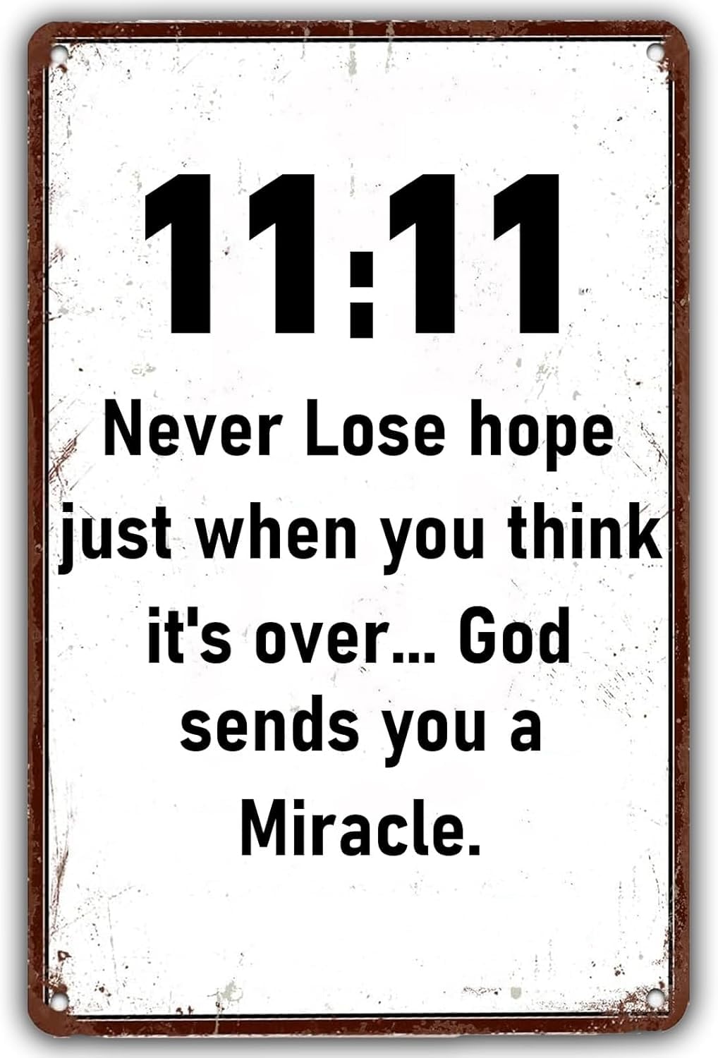 SMAZDFXX Never Lose Hope Just When You Think Creative Tin Sign Motivational Wall Art Posters Metal Signs for Home Office Yard Bar Pub Cafe Man Cave Tin Plaque Decor 12"x16"